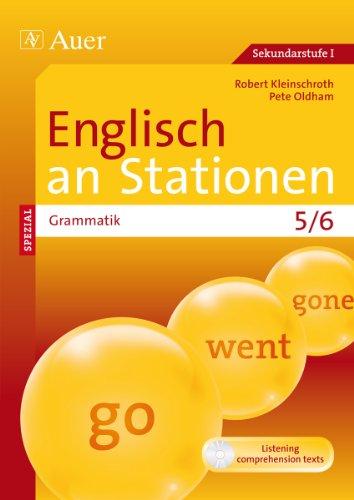 Englisch an Stationen Spezial Grammatik 5/6: Übungsmaterial zu den Kernthemen der Bildungsstandards Klasse 5/6