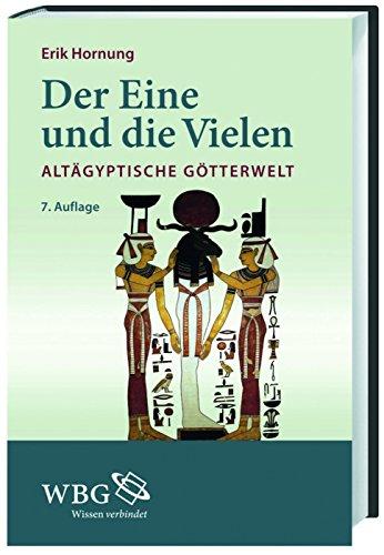 Der Eine und die Vielen: Altägyptische Götterwelt