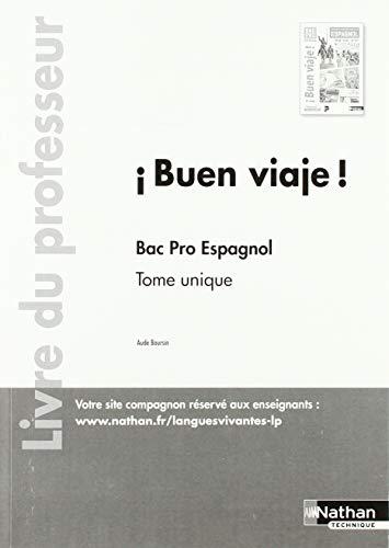 I Buen Viaje ! Bac Pro - Tome unique - A1>A2 - A2>B1 - B1>B1+ - Livre du professeur 2019