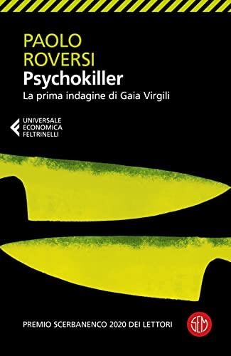 Psychokiller. La prima indagine di Gaia Virgili (Universale Economica Feltrinelli)