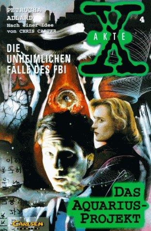 Akte X, Die unheimlichen Fälle des FBI, Bd.4, Das Aquarius-Projekt