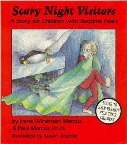 Scary Night Visitors: Story for Children with Bedtime Fears