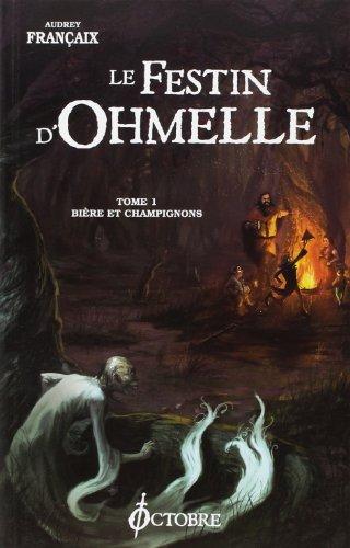 Le festin d'Ohmelle. Vol. 1. Bière et champignons