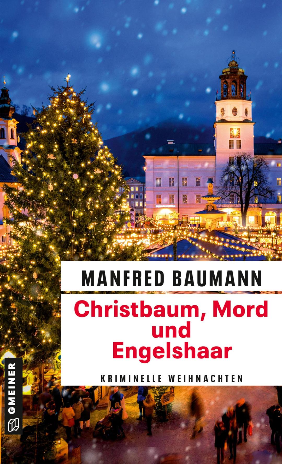 Christbaum, Mord und Engelshaar: Kriminelle Weihnachten