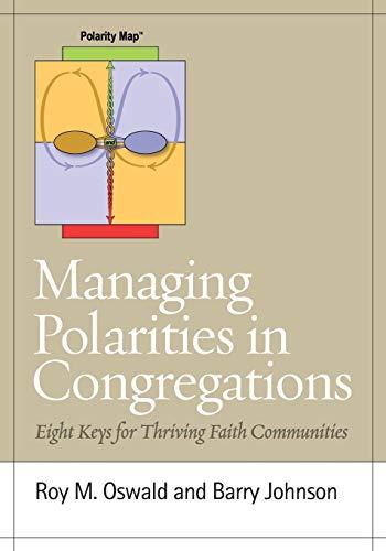 Managing Polarities in Congregations: Eight Keys for Thriving Faith Communities