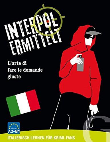 Interpol ermittelt / Interpol ermittelt (Italienisch): italienisch lernen für Krimi-Fans / Spiel