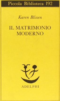 Il matrimonio moderno (Piccola biblioteca Adelphi)