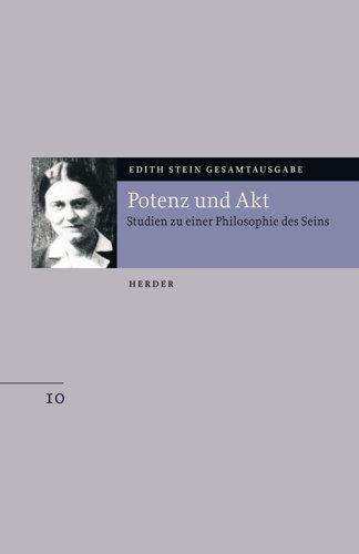 Edith Stein Gesamtausgabe: Potenz und Akt: Studien zu einer Philosophie des Seins