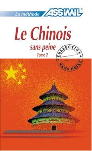 Le chinois sans peine. Vol. 2