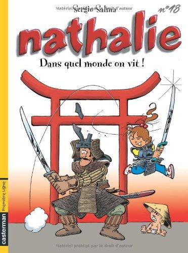 Nathalie. Vol. 18. Dans quel monde on vit !