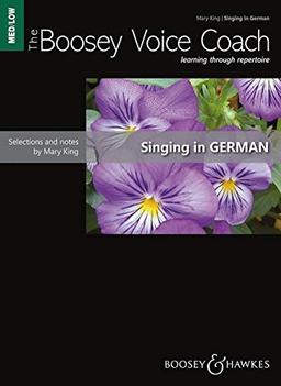 The Boosey Voice Coach: Singing in German. mittlere/tiefe Stimme und Klavier.