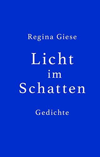 Licht im Schatten: Gedichte