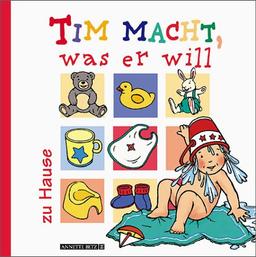 Tim macht, was er will, Zu Hause