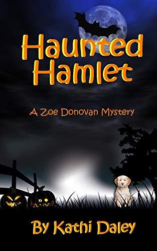 Haunted Hamlet (Zoe Donovan Cozy Mystery, Band 9)