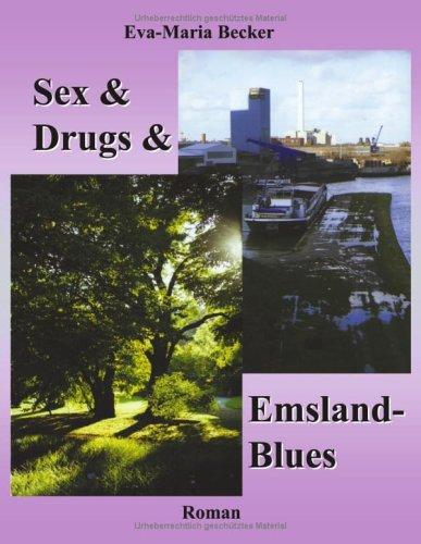 Sex & Drugs & Emslandblues