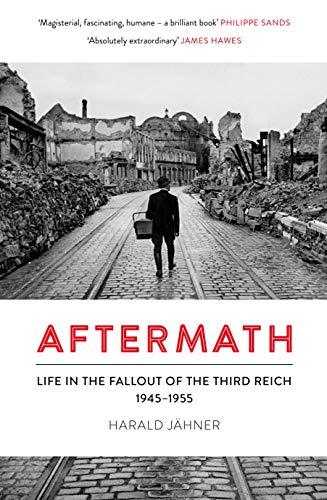 Aftermath: Life in the Fallout of the Third Reich, 1945–1955