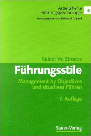 Führungsstile. Management by Objectives und situatives Führen