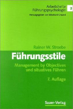 Führungsstile. Management by Objectives und situatives Führen