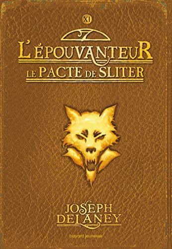 L'Epouvanteur. Vol. 11. Le pacte de Sliter