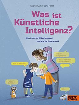 Was ist Künstliche Intelligenz?: Wo sie uns im Alltag begegnet und wie sie funktioniert