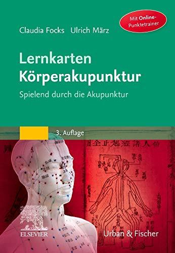 Lernkarten Körperakupunktur: Spielend durch die Akupunktur - mit Zugang zum Elsevier Portal