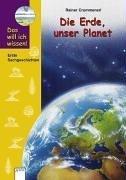 Das will ich wissen. Die Erde, unser Planet. Erste Sachgeschichten