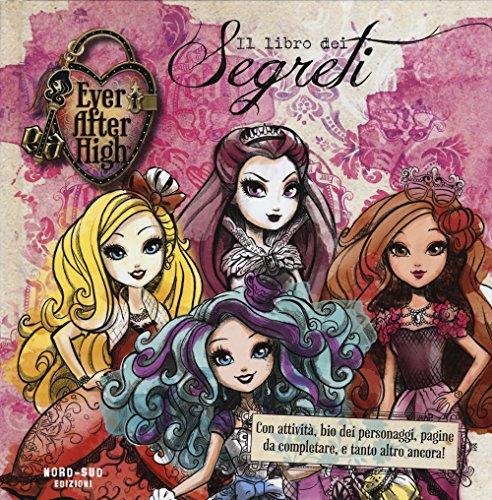 Il libro dei segreti. Ever After High