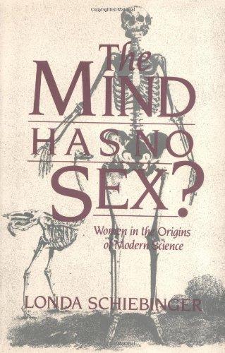 The Mind Has No Sex?: Women in the Origins of Modern Science