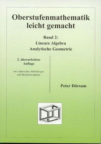 Oberstufenmathematik, leicht gemacht, Bd.2, Lineare Algebra / Analytische Geometrie