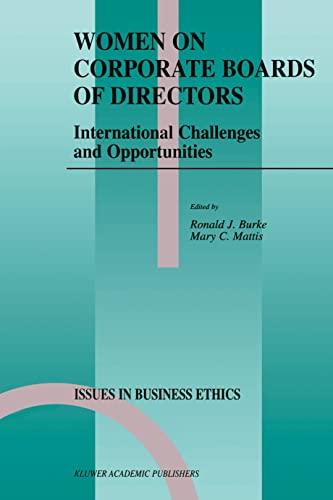 Women on Corporate Boards of Directors: International Challenges and Opportunities (Issues in Business Ethics, 14, Band 14)