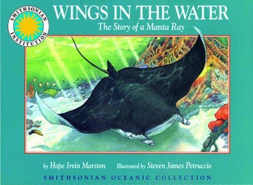 Wings in the Water: The Story of a Manta Ray