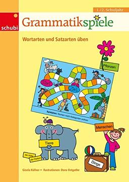 Lernspiele für den Deutschunterricht: Grammatikspiele: 1. / 2. Schuljahr: Wortarten und Satzarten üben