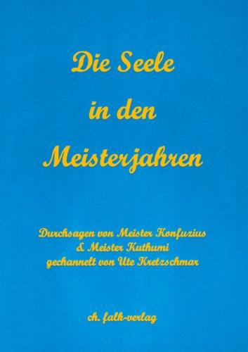 Die Seele in den Meisterjahren