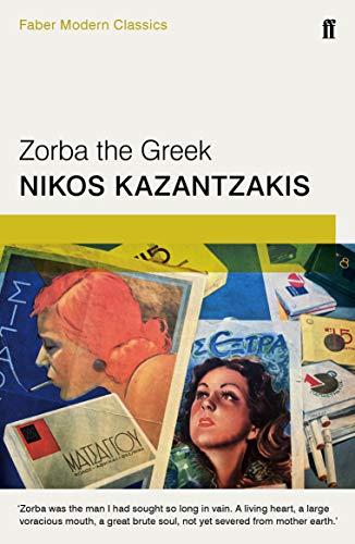 Kazantzakis, N: Zorba the Greek (Faber Modern Classics)