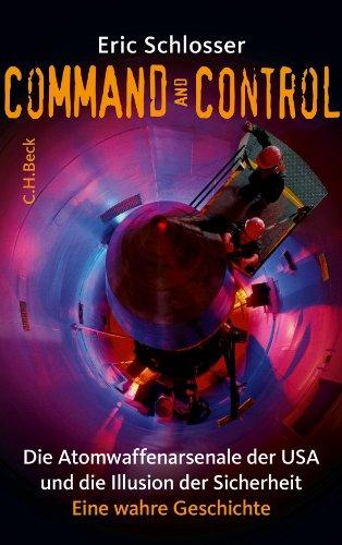 Command and Control: Die Atomwaffenarsenale der USA und die Illusion der Sicherheit