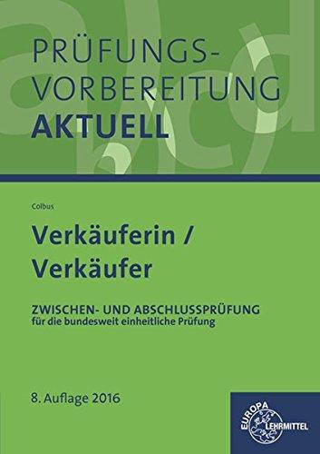 Prüfungsvorbereitung aktuell - Verkäuferin/ Verkäufer: Zwischen- und Abschlussprüfung, Gesamtpaket