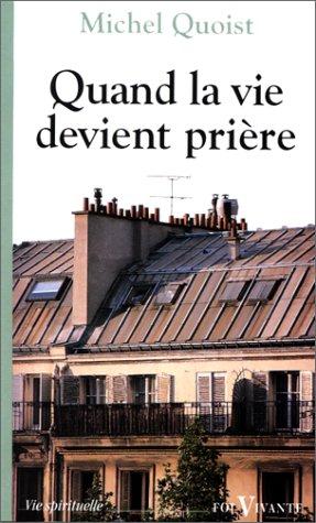 Quand la vie devient prière