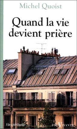 Quand la vie devient prière