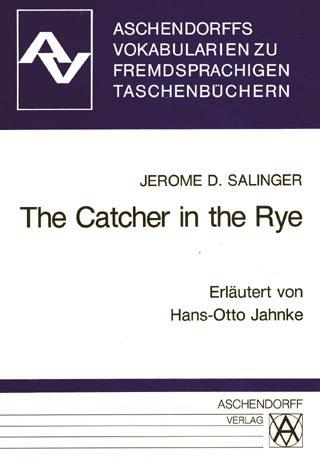 The Catcher in the Rye. Vokabularien: Zum ELT-Taschenbuch