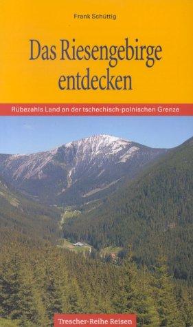 Das Riesengebirge entdecken. Rübezahls Land an der polnisch-tschechischen Grenze