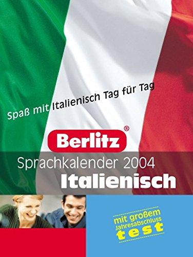 Italienisch 2004. Spaß mit Italienisch Tag für Tag