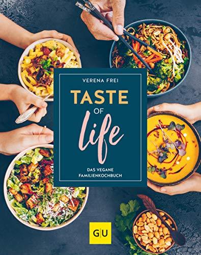 Taste of life: Das vegane Familienkochbuch (GU Familienküche)