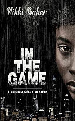 In The Game (Virginia Kelly Mystery, Band 1)