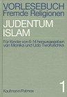 Vorlesebuch Fremde Religionen, Bd.1, Judentum, Islam