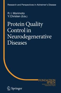 Protein Quality Control in Neurodegenerative Diseases (Research and Perspectives in Alzheimer's Disease)