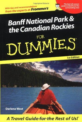 Banff National Park& the Canadian Rockies for Dummies (For Dummies Travel: Banff National Park & the Canadian Rockies)