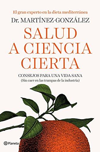 Salud a ciencia cierta : consejos para una vida sana : sin caer en las trampas de la industria (No Ficción)