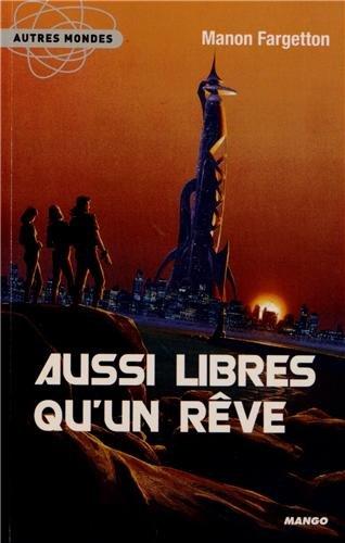 Aussi libres qu'un rêve