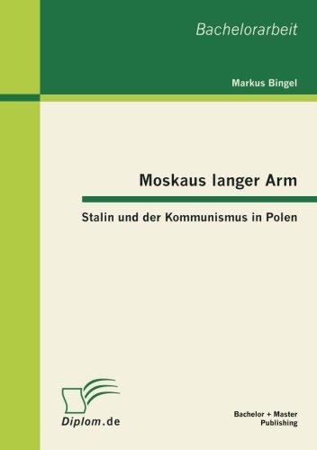 Moskaus langer Arm - Stalin und der Kommunismus in Polen