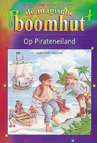 Op pirateneiland / druk 1 (Reis terug in de tijd met de magische boomhut, Band 4)